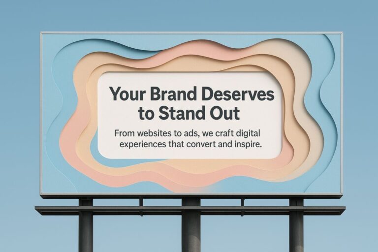 Billboard with pastel paper-cut design in blue, pink, and beige displaying the text “Your Brand Deserves to Stand Out” and “From websites to ads, we craft digital experiences that convert and inspire.”